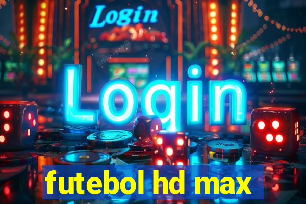 futebol hd max